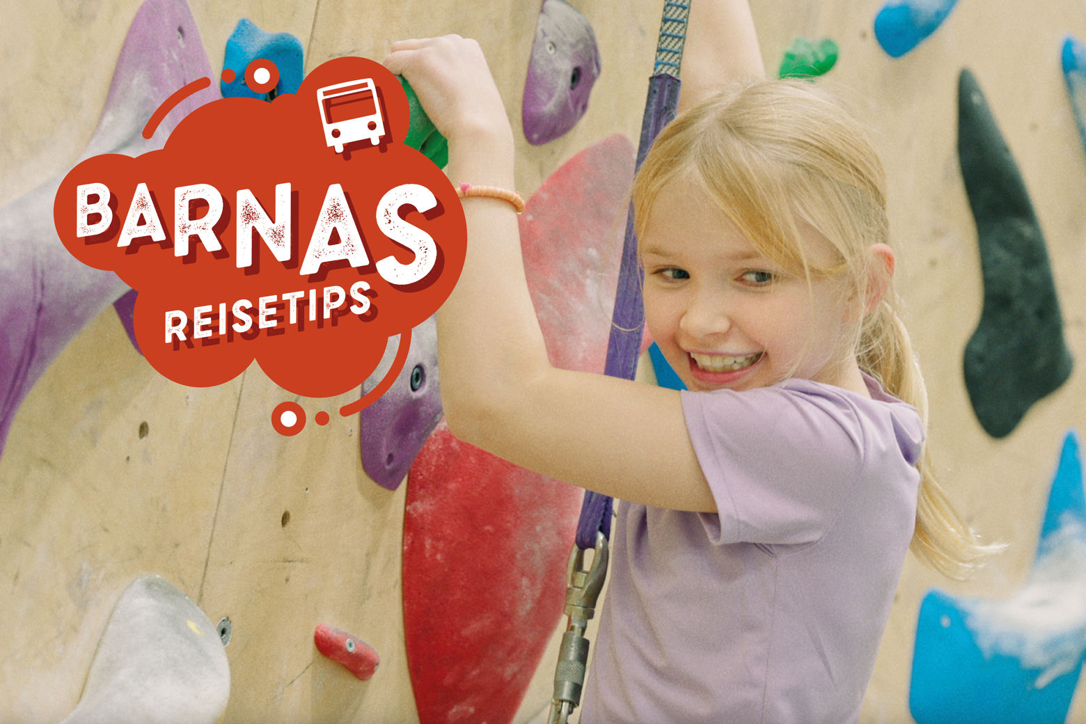 Jente i klatrevegg, med teksten "Barnas reisetips"